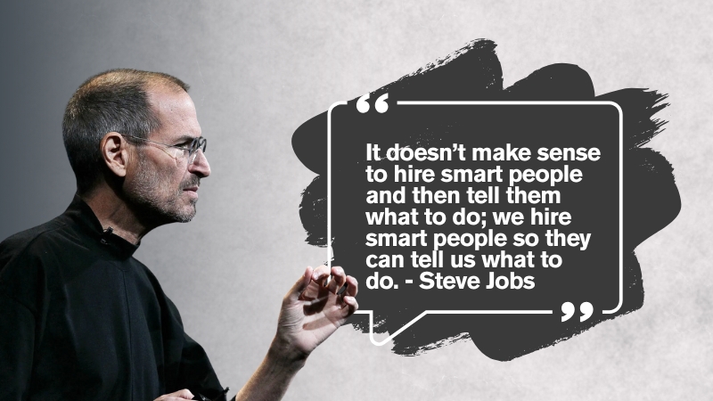 Steve Jobs speaking next to a quote about hiring smart people and letting them lead