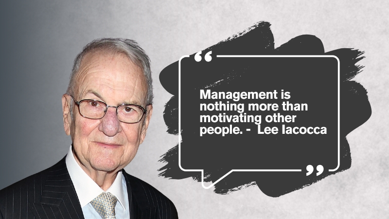 Lee Iacocca standing by a quote about management as motivating others